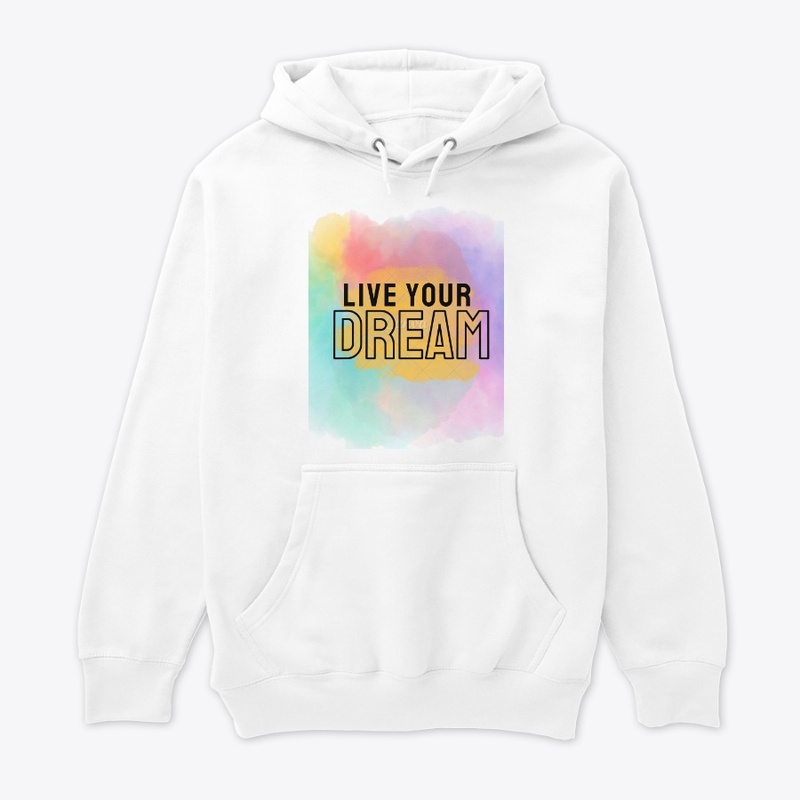 LIVE YOUR DREAMS
