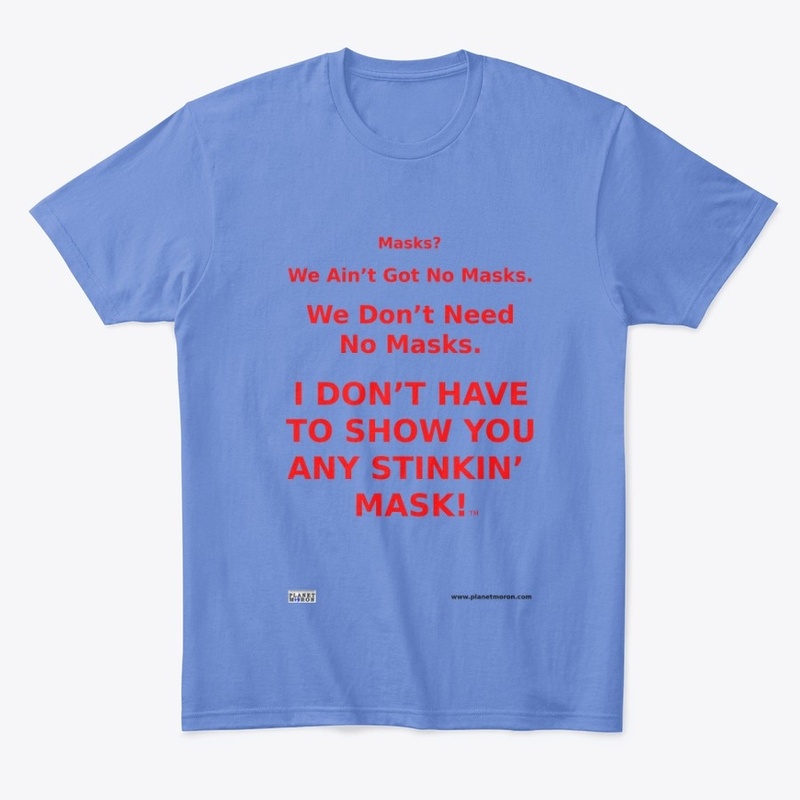 We Don't Need No Masks