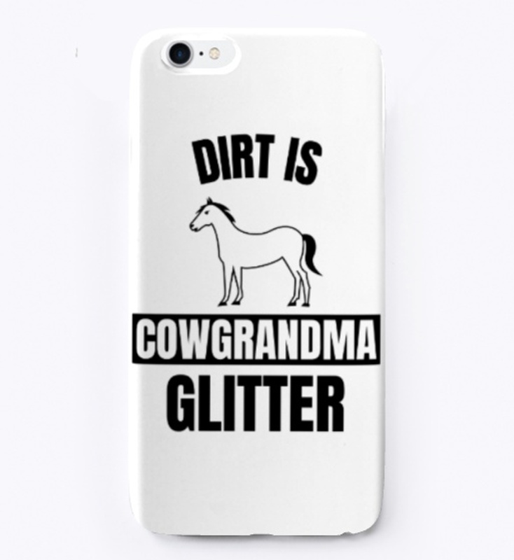 Dirt is cowgrandma glitter funny horse l