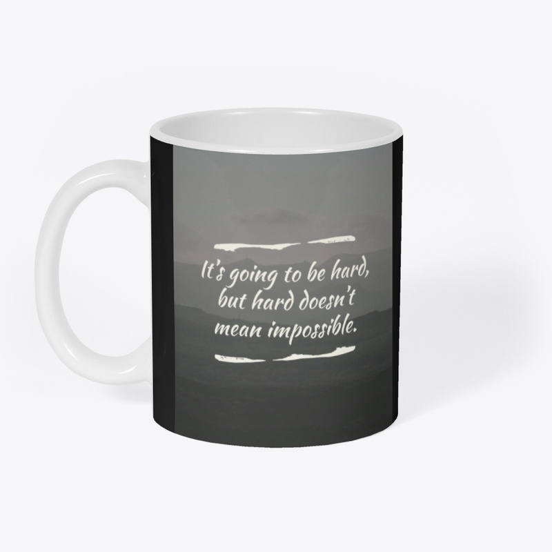 Hard But Not Impossible Tee