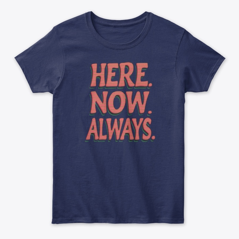 Here Now Always 