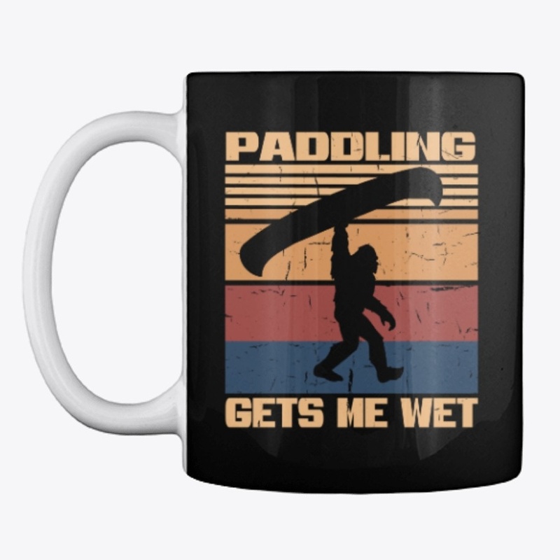 This Paddling Gets Me Wet Kayaking 