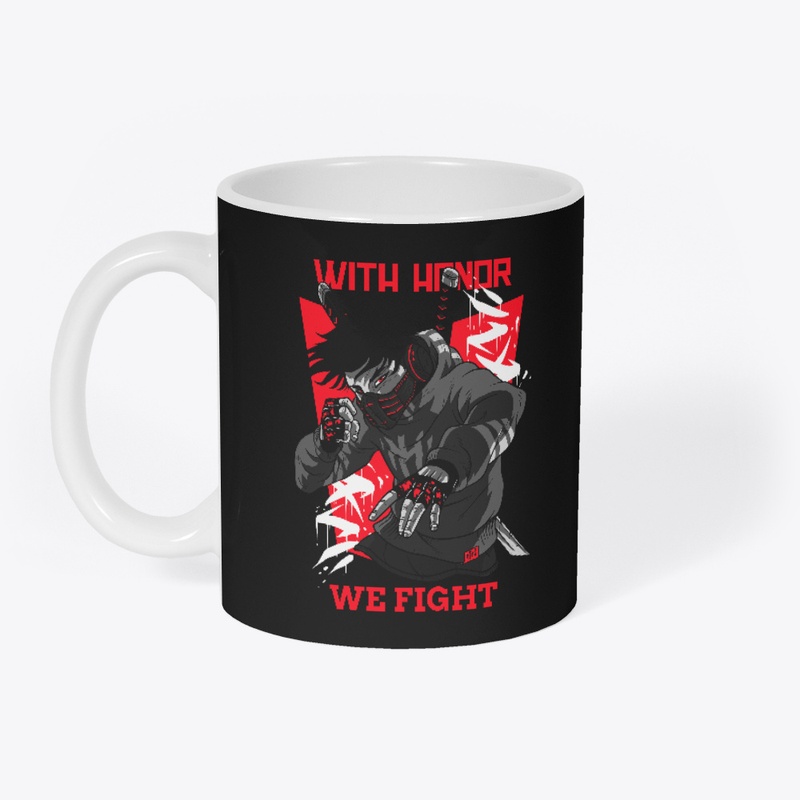 With Honor, We Fight!!