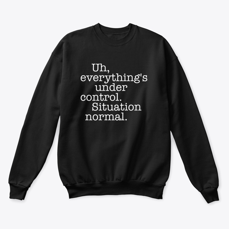Quotes “Situation Normal”
