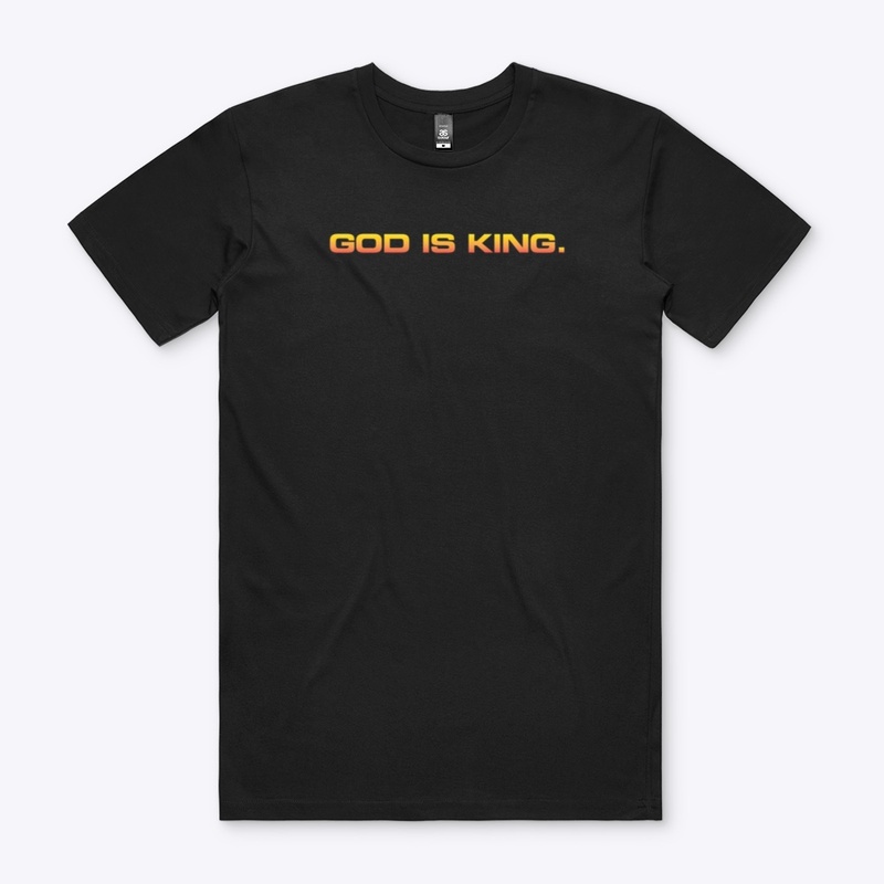 GOD IS KING.