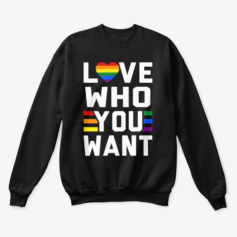 Love Who You Want LGBT Gay Pride