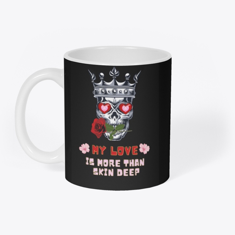 my love is more than skin deep skull