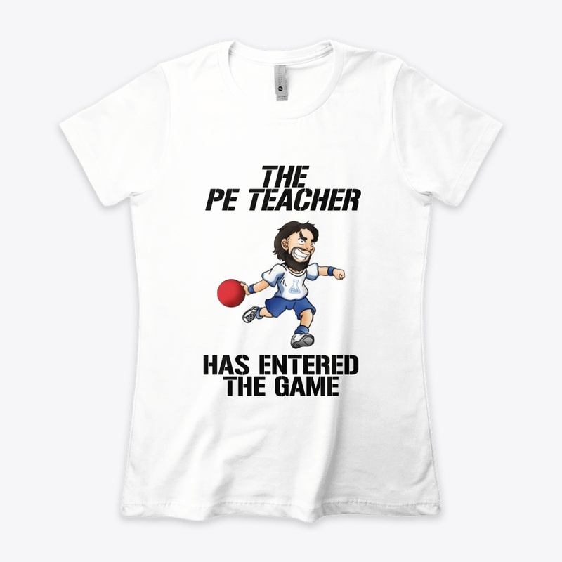 THE PE TEACHER HAS ENTERED THE GAME!