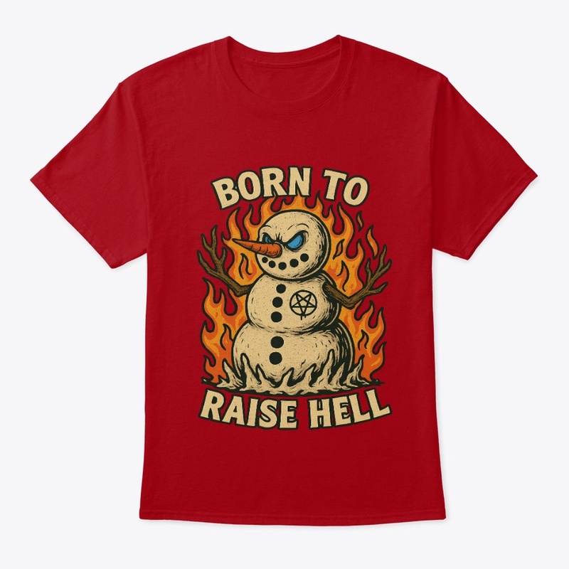 BORN TO RAISE HELL