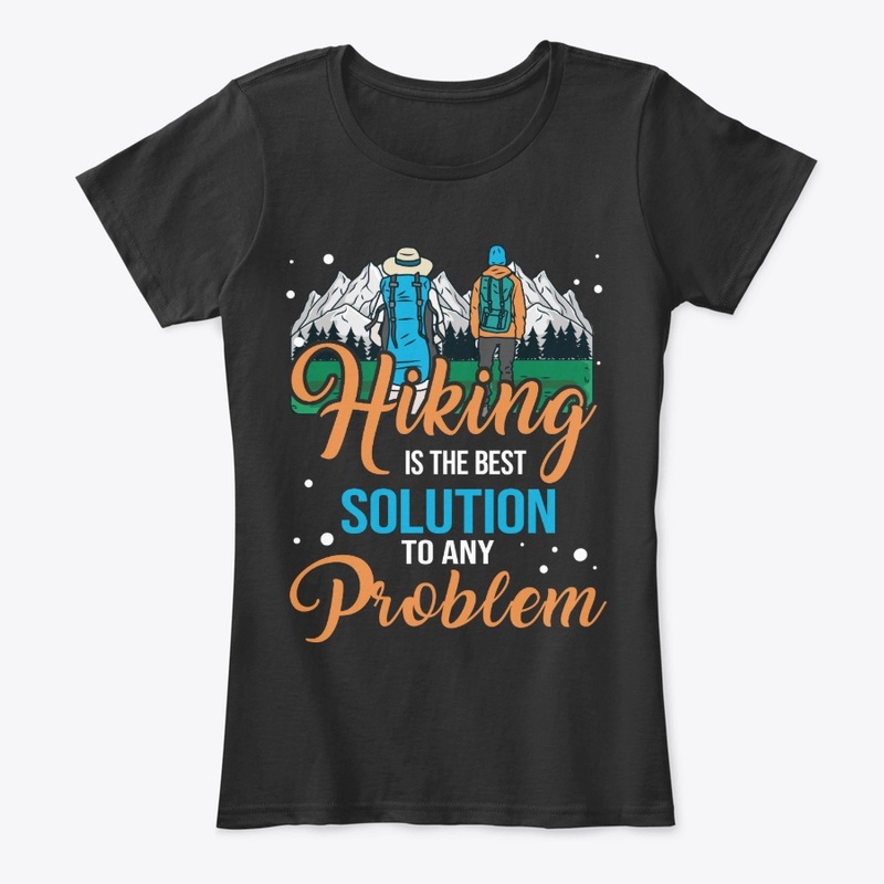 Funny Hiking Lover Gift, Best Solution
