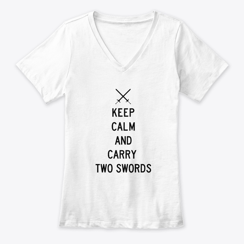 Keep Calm and Carry Two Swords