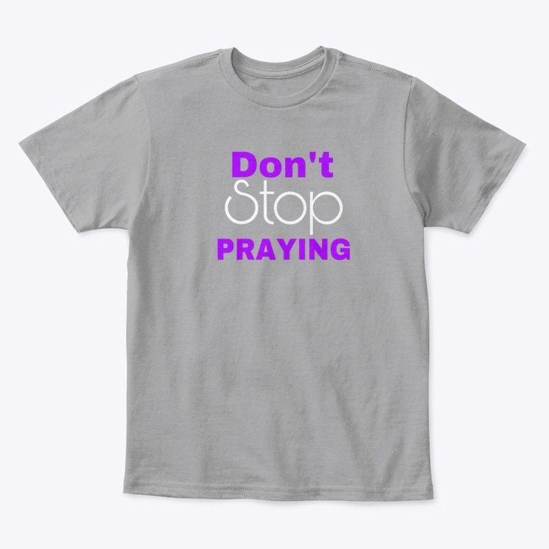 Don’t Stop Praying-Purple 
