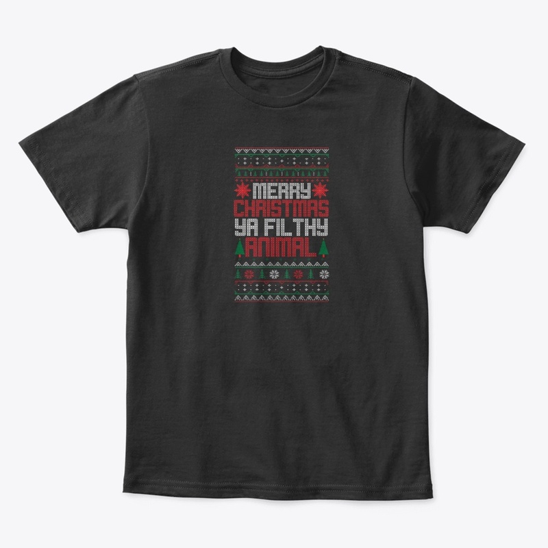 Merry Christmas Ya Filthy Animal Shirt