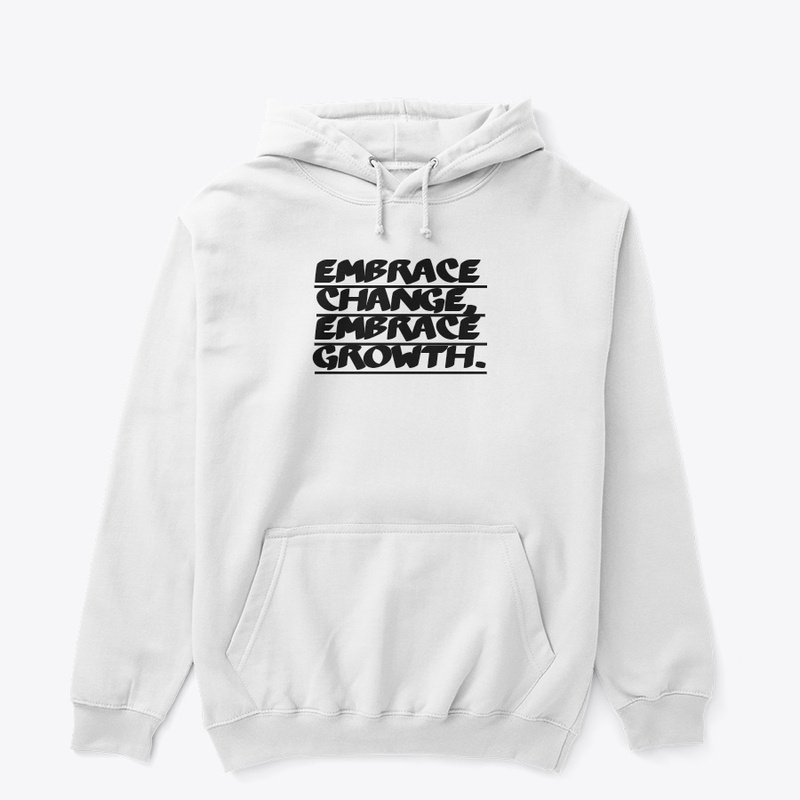 Embrace Change, Embrace Growth.
