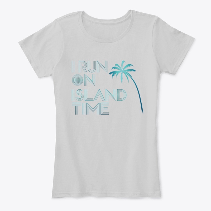 I run on Island Time