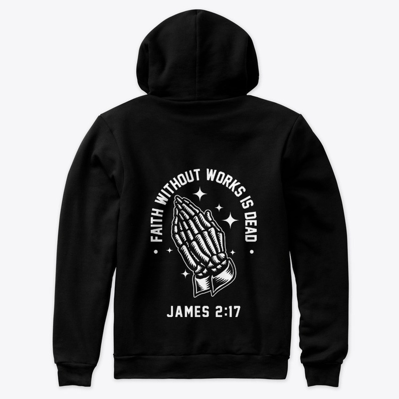 Faith Without Works Sweatshirt