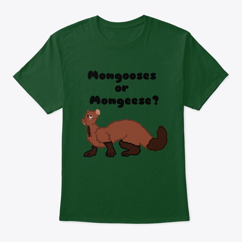 Mongooses or Mongeese Shirt