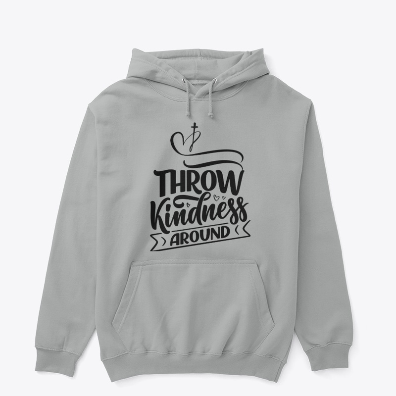 Throw your kindness around