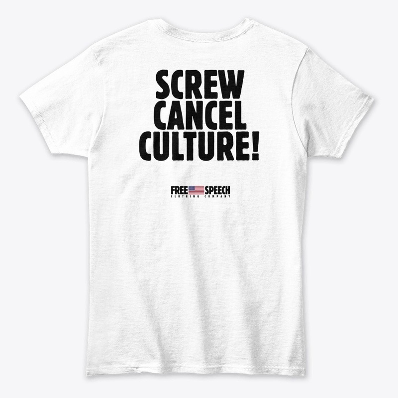 SCREW CANCEL CULTURE!
