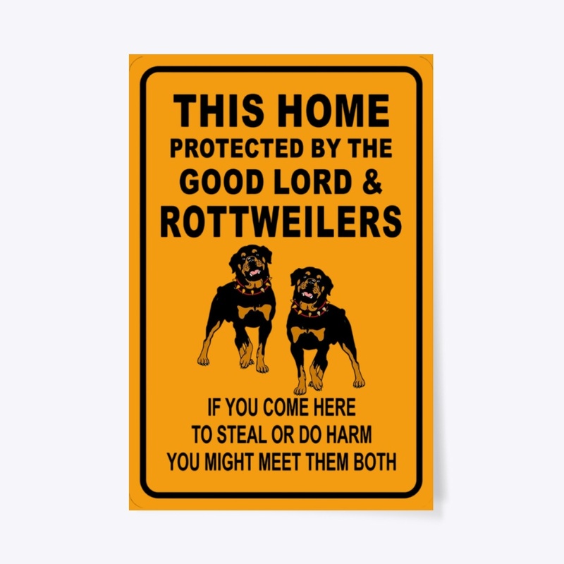Home protected by Rottweilers