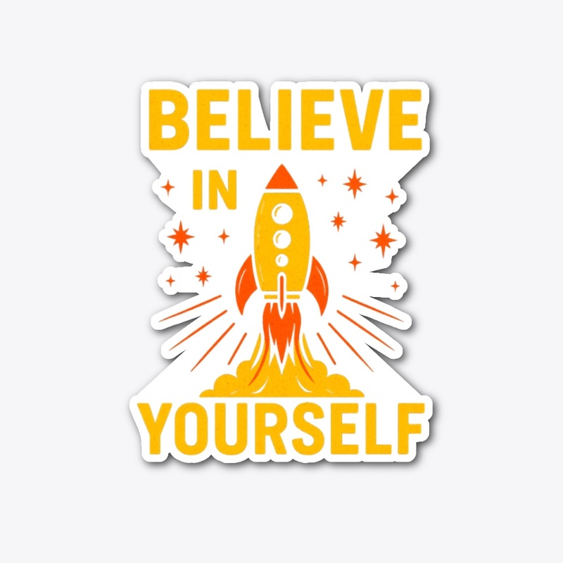 Believe In Yourself – Motivational