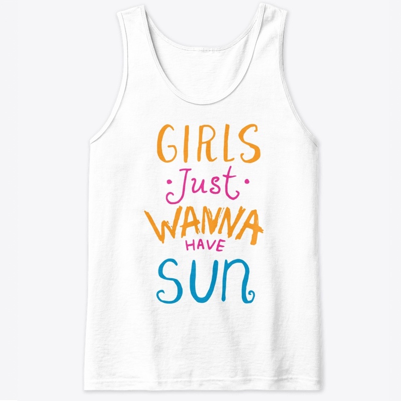 Girls Just Wanna Have Sun