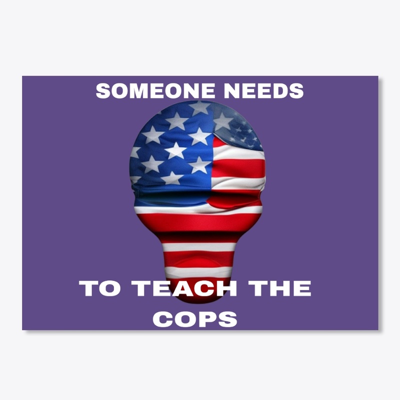 SOMEONE NEEDS TO TEACH THE COPS