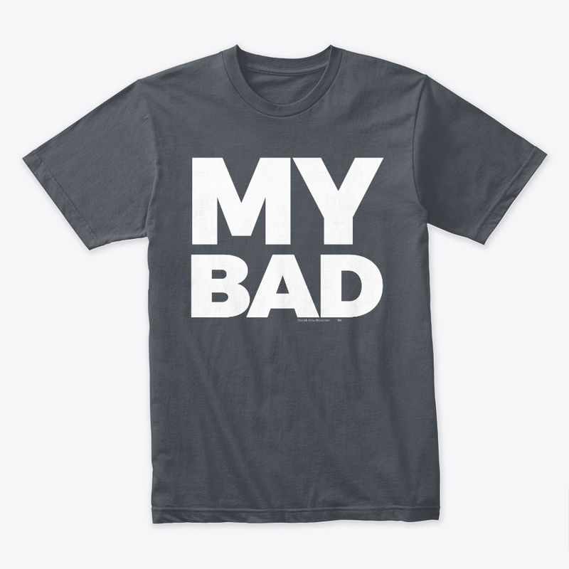 My Bad