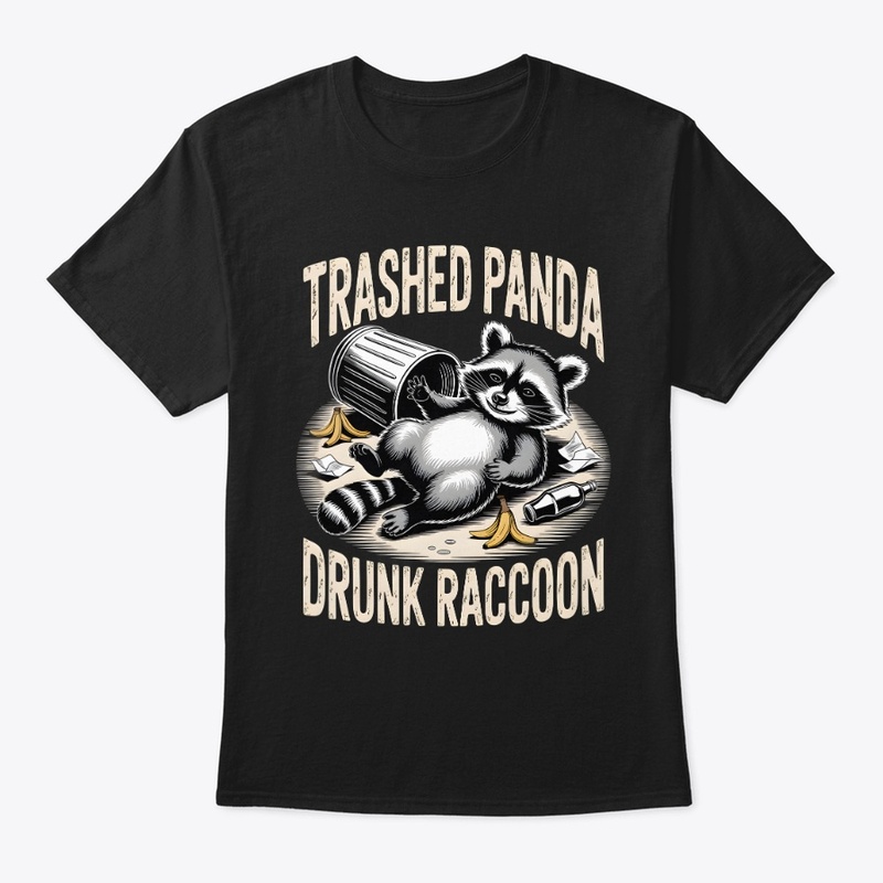 Trashed Panda – Drunk Raccoon Humor