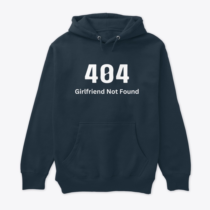 Error 404 Girlfriend Not Found