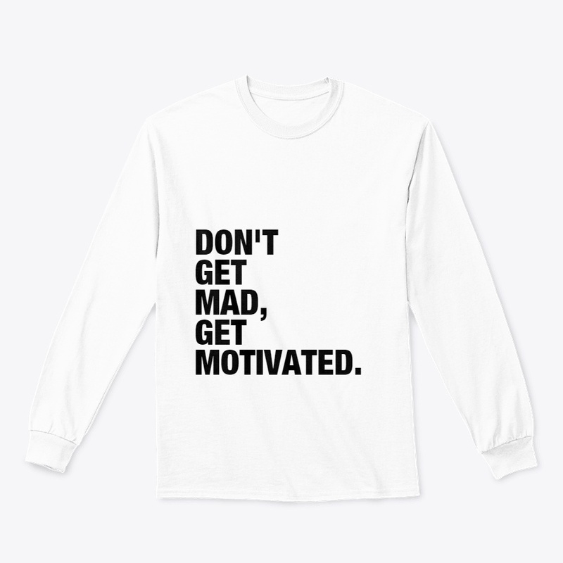 DON'T GET MAD