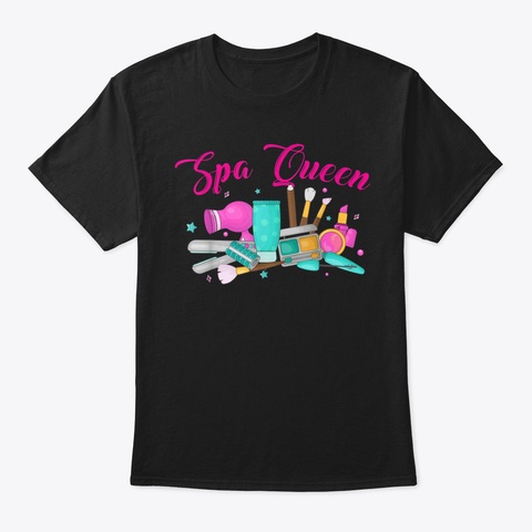 Spa Party Theme Spa Queen Makeup Birthda Black T-Shirt Front