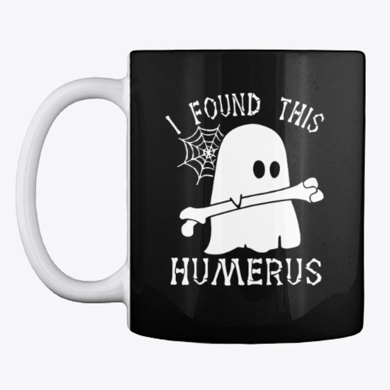 Halloween - I Found This Humerus Boo