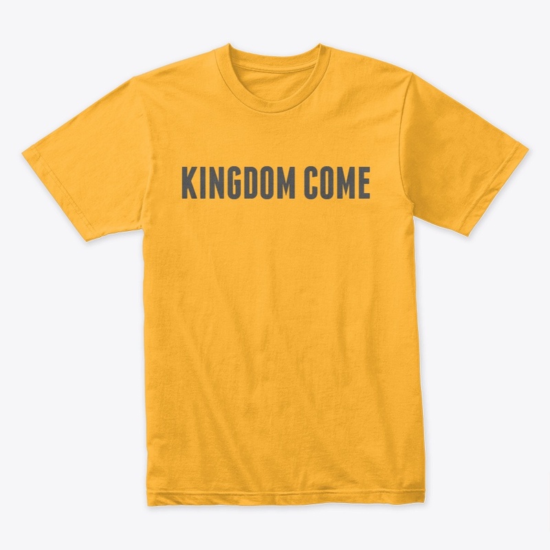 KINGDOM COME.
