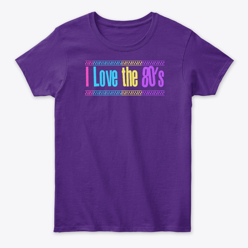 I love the 80's