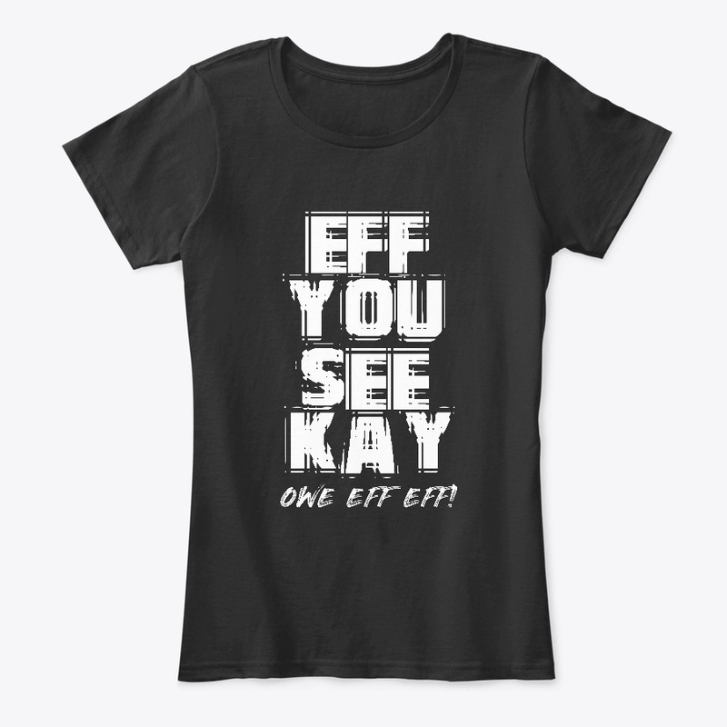 Eff You See Kay Owe Eff Eff!