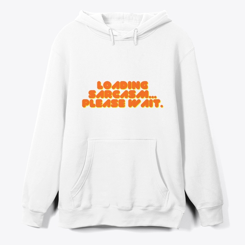Loading Sarcasm... Please Wait" T-Shirt