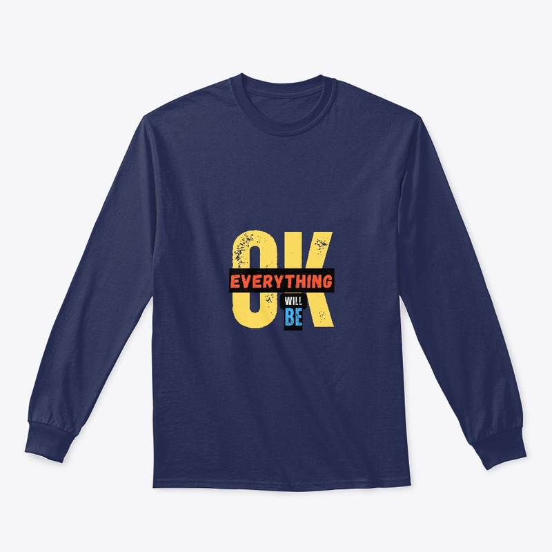 Everything Will Be Ok Shirt/hoodie/cup