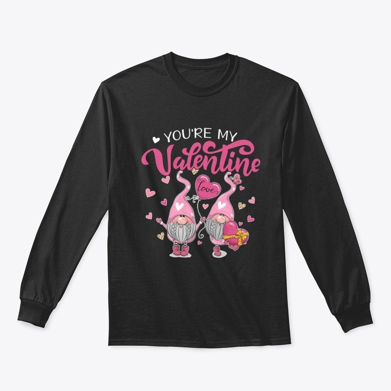 You Are My Valentine Gnome Love 2021