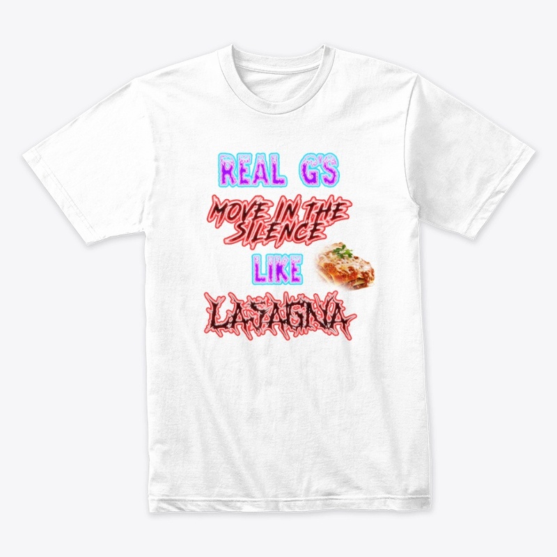 Real Gs Move in the Silence Like Lasagna