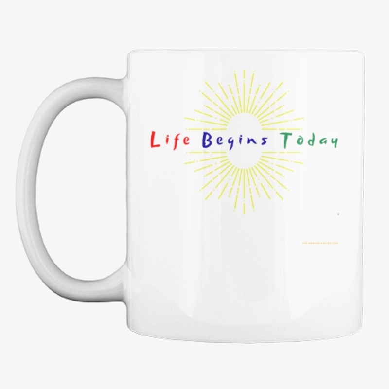 Life Begins Today