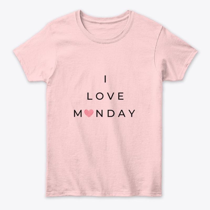 I love monday