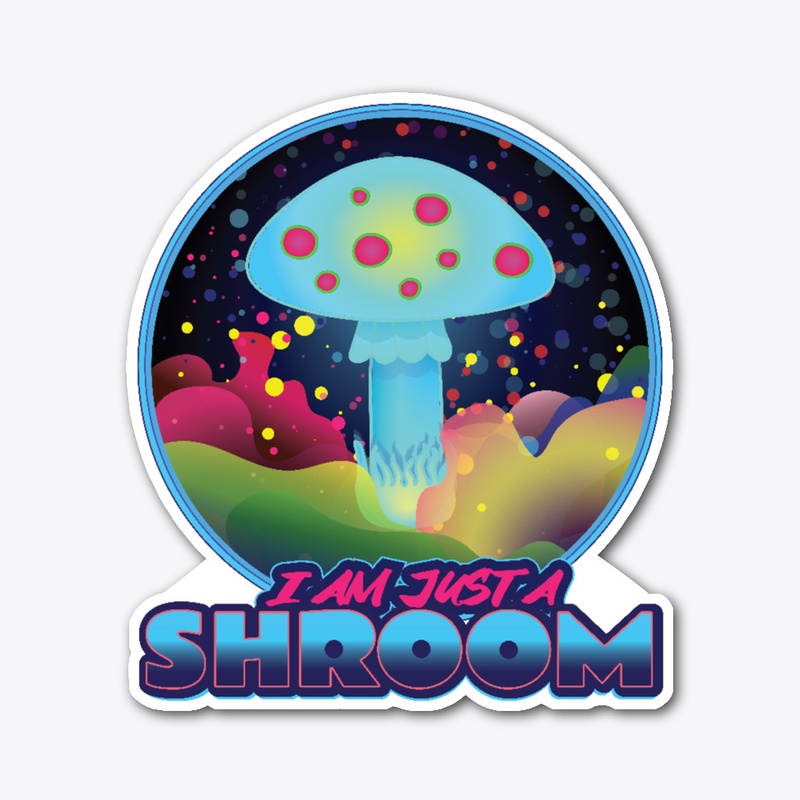 Funny I am just mushroom neon
