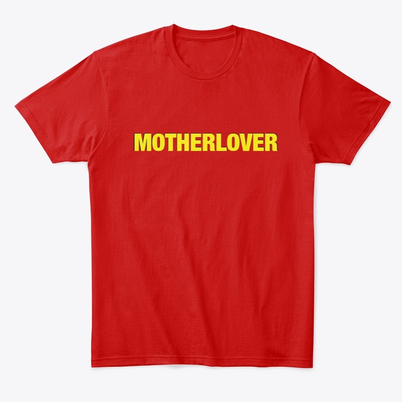 MOTHERLOVER