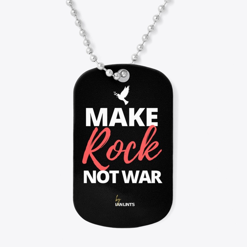 Make Rock, not war