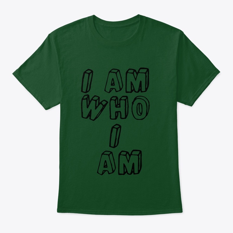 I am who I am 