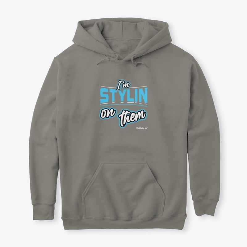 stylin on them