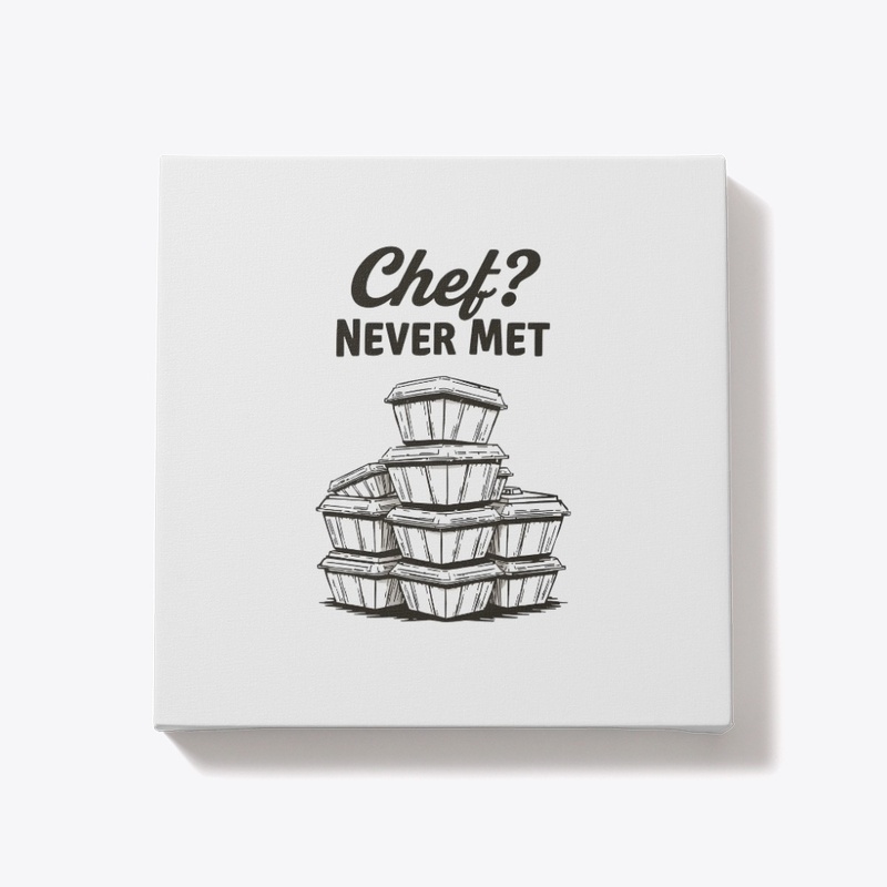 Chef? Nah, I'm a Foodie