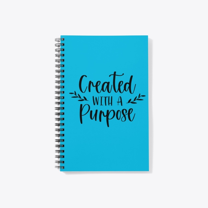 We are Created With A Purpose