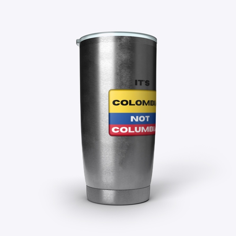 It's Colombia Not Columbia